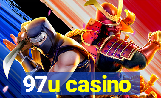 97u casino